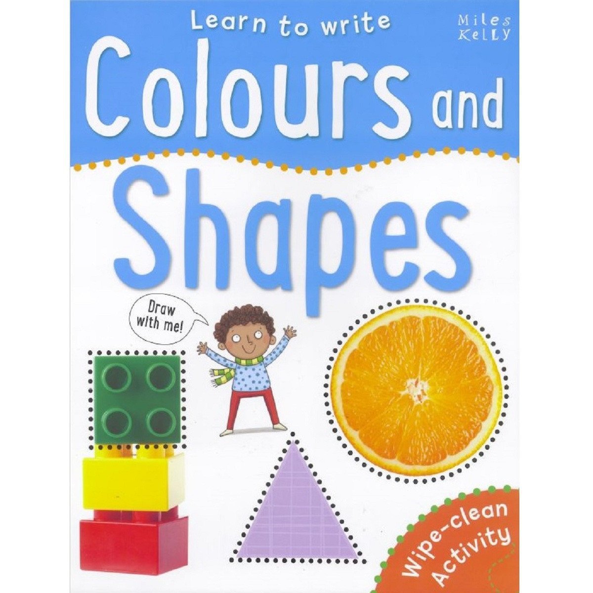 Learn to Write Colours and Shapes: Wipe-clean & Every Page Space to Trace book