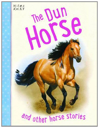 The Dun Horse (Horse Stories) Novels & Short Stories