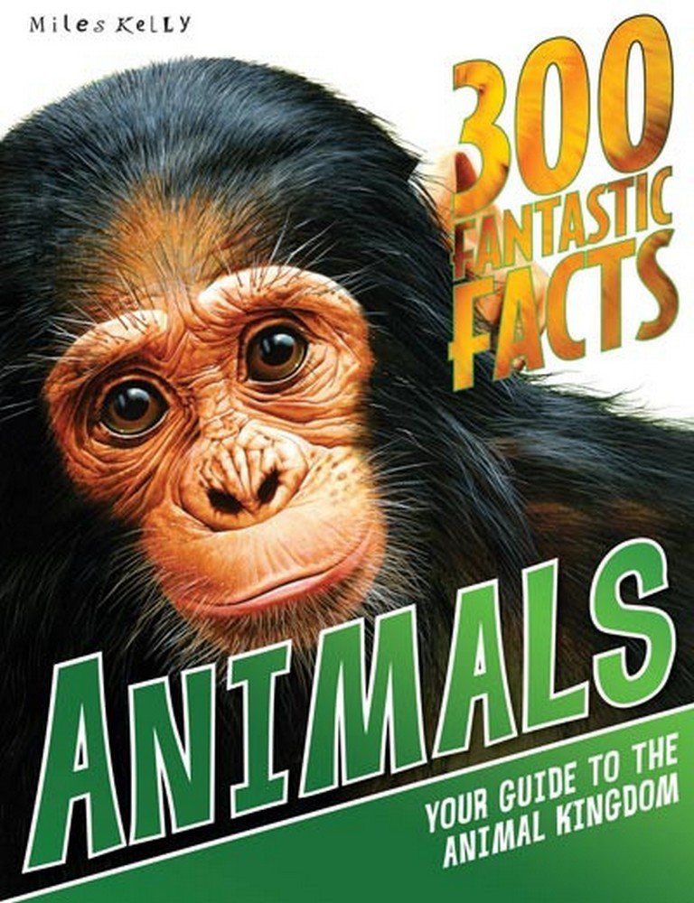 300 FANTASTIC FACTS - ANIMALS Non-fiction
