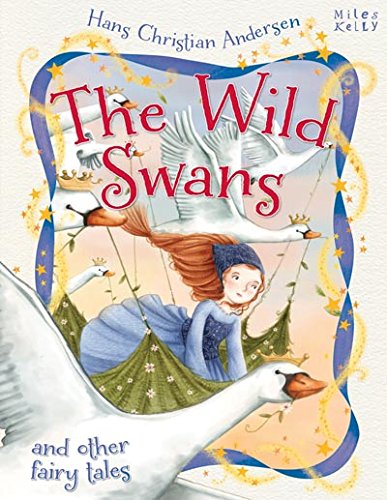 Wild Swans & Other Fairy Tales (Hans Christian Andersen Tales) Books