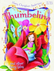 Thumbelina & Other Fairy Tales (Hans Christian Andersen Tales) Books
