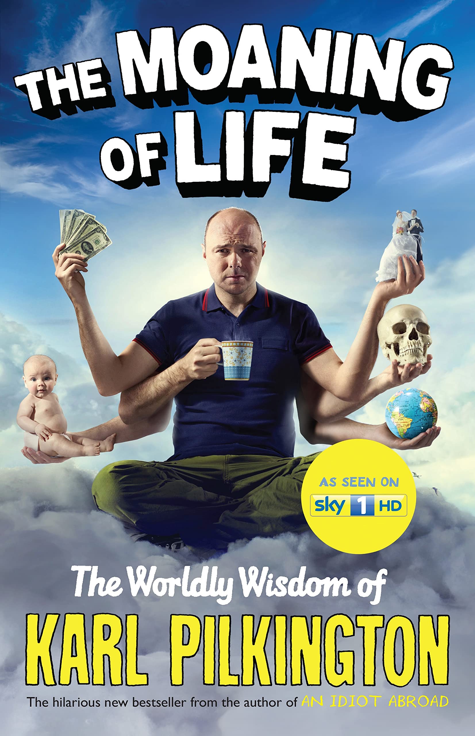 The Moaning of Life: The Worldly Wisdom of Karl Pilkington Film, Art & Culture