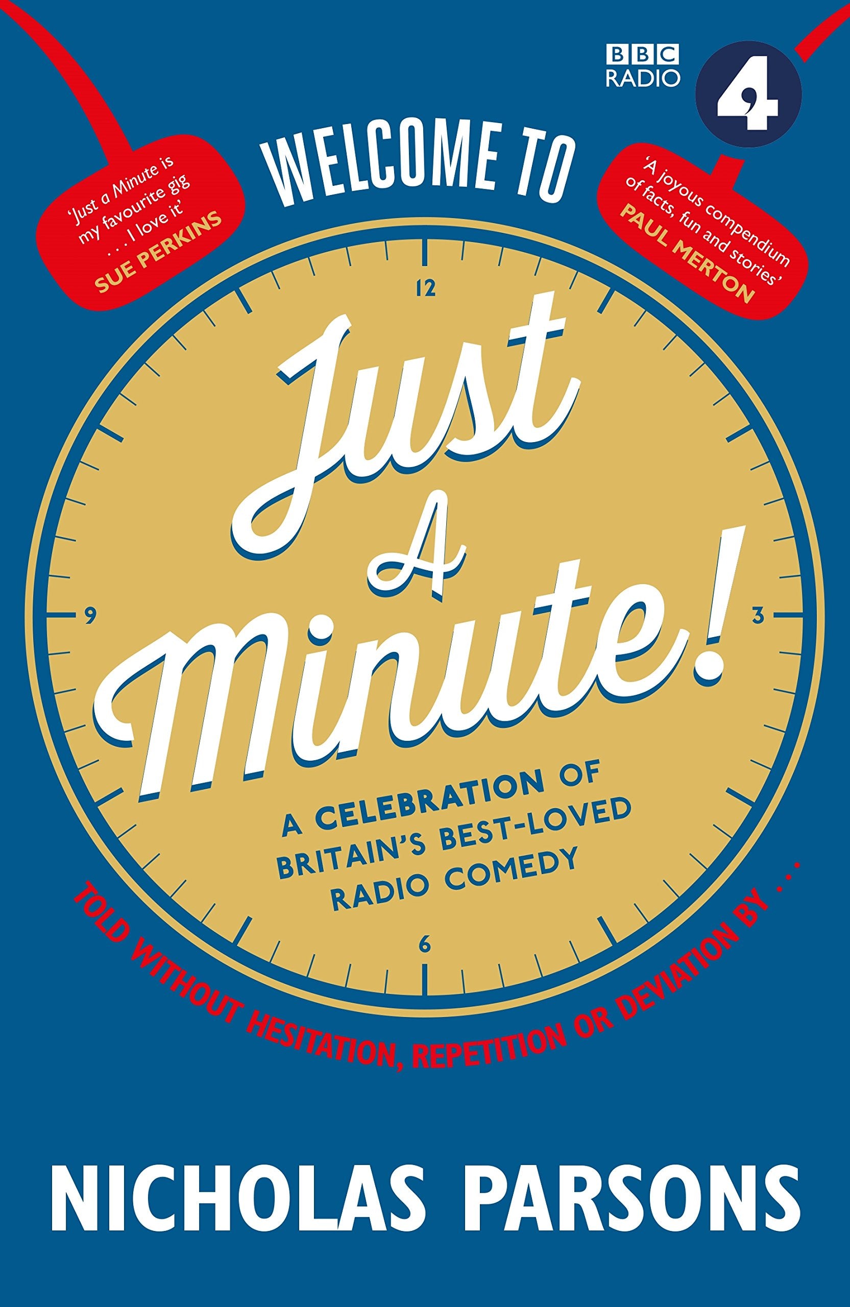 Welcome to Just a Minute!: A Celebration of Britain's Best-Loved Radio Comedy Film, Art & Culture