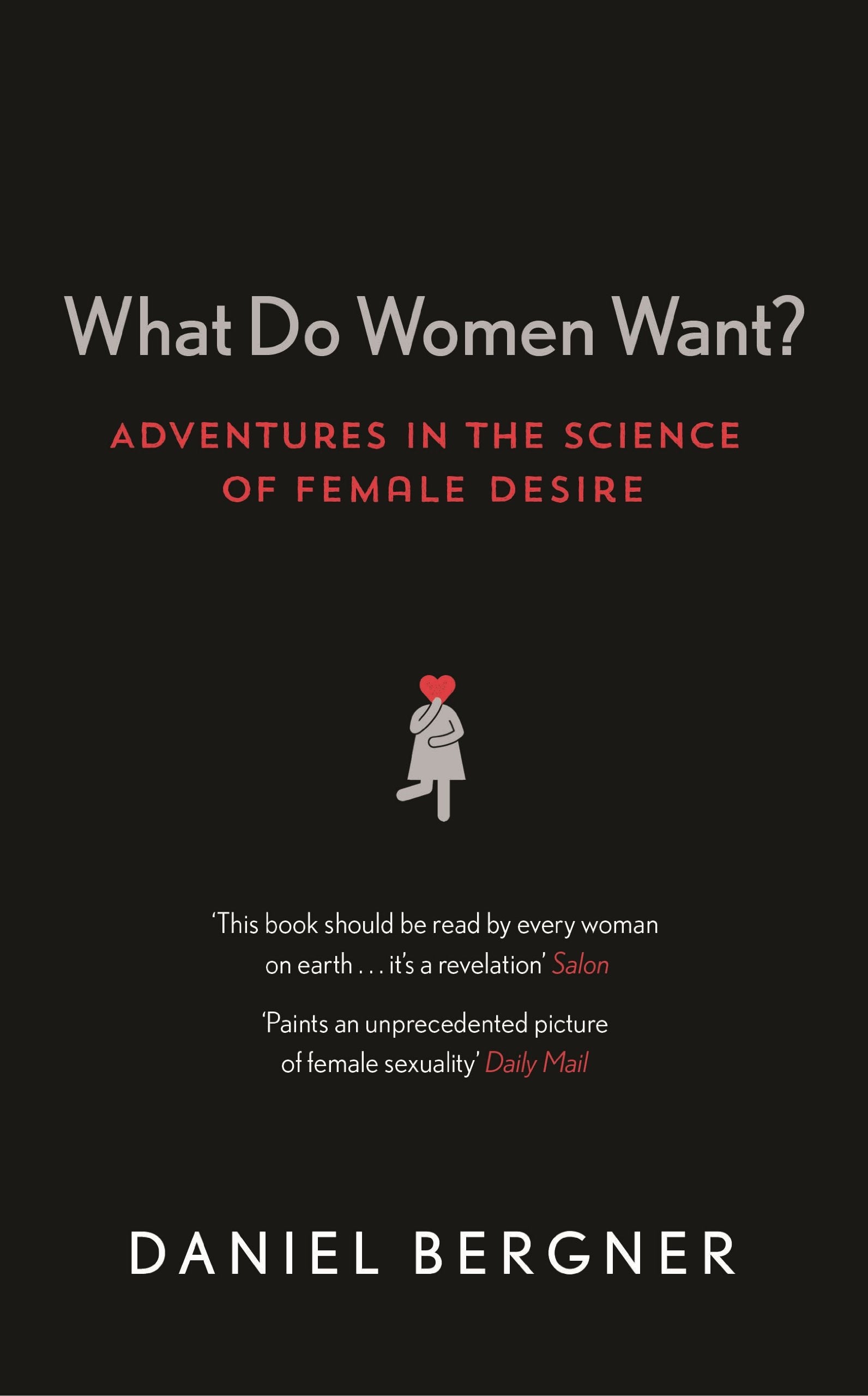 What Do Women Want?: Adventures in the Science of Female Desire Social Sciences