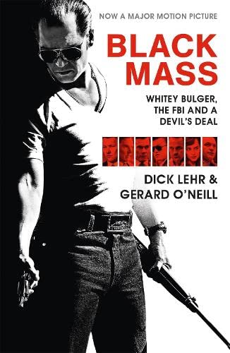 Black Mass, Film Tie-In: Whitey Bulger, The FBI and a Devil's Deal Politics & Society