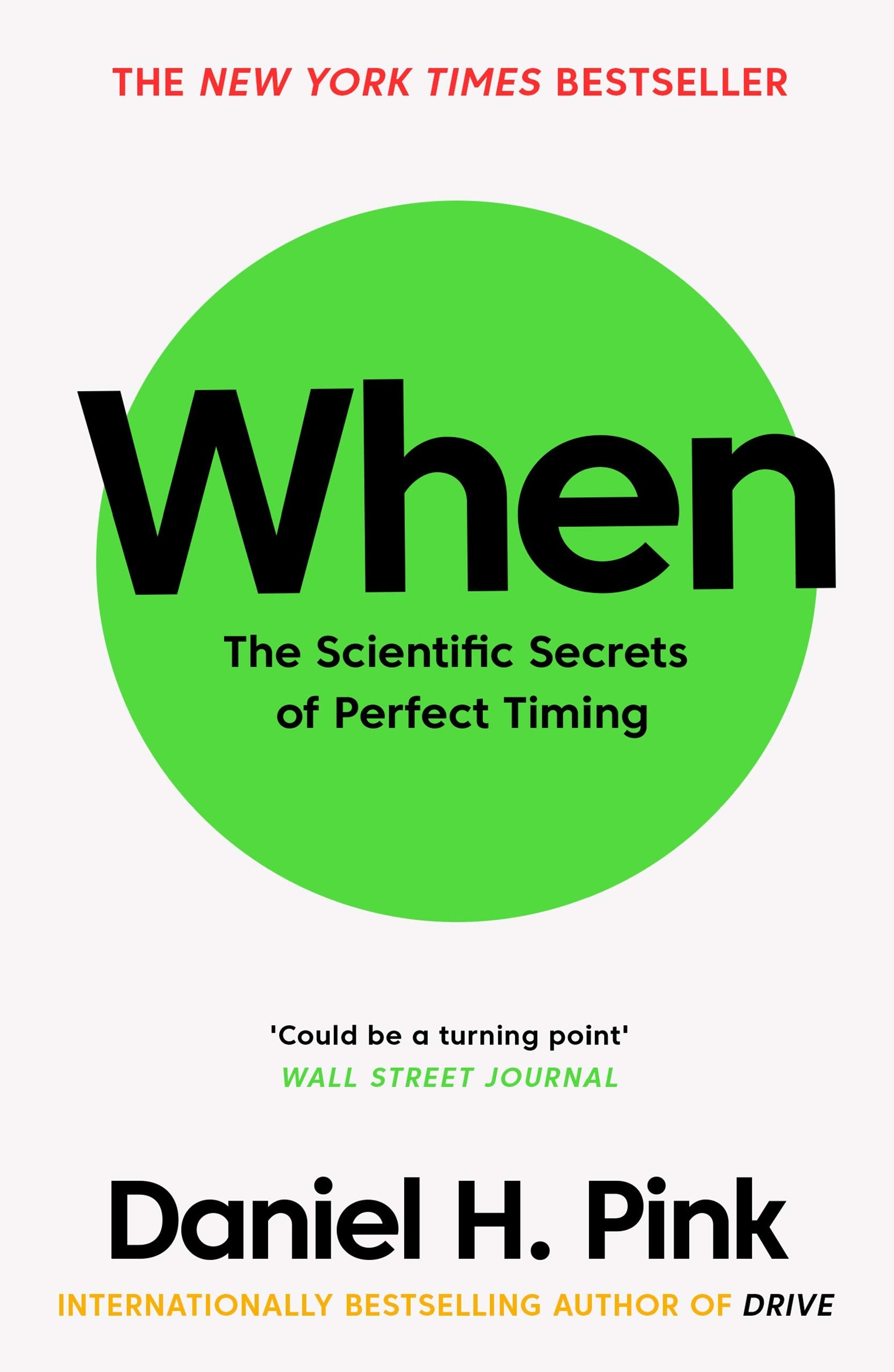 When: The Scientific Secrets of Perfect Timing Business, Finance & Career