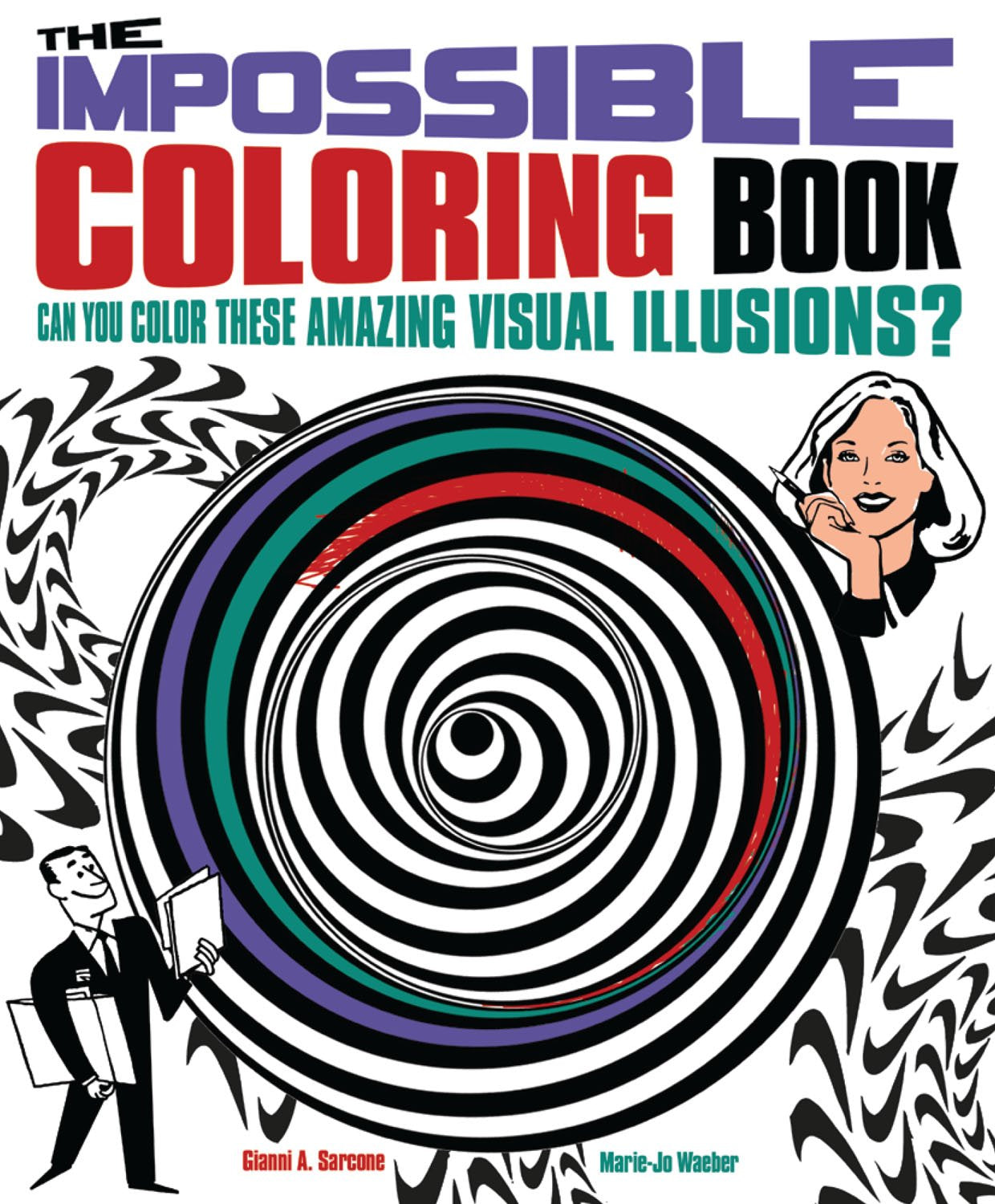 The Impossible Colouring Book: Can You Colour These Amazing Visual Illusions? Social Sciences