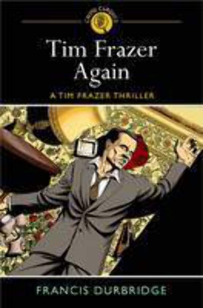 Tim Frazer Again: A Tim Frazer Thriller Contemporary literature