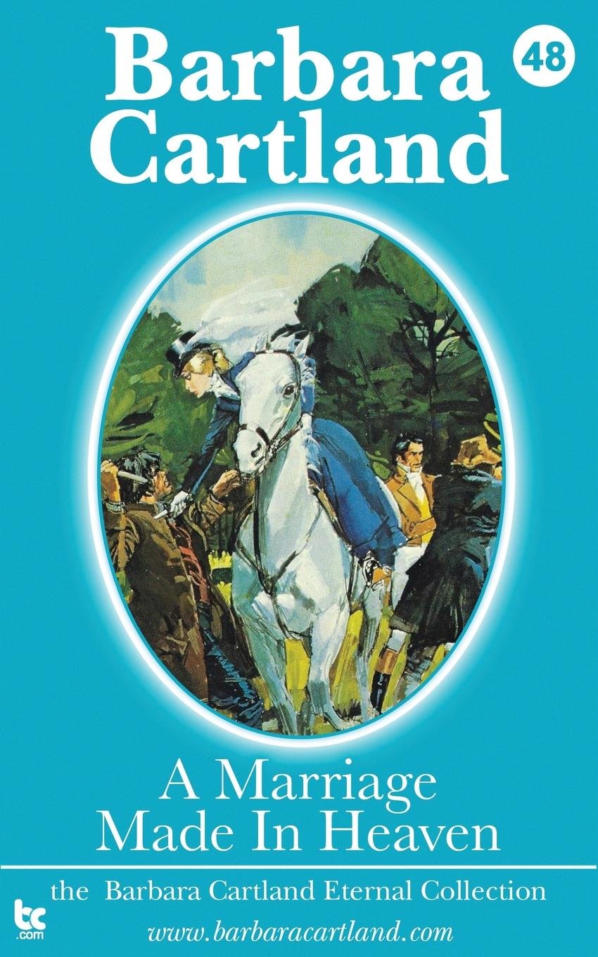 A Marriage made in Heaven (The Eternal Collection, Band 48) Historical Fiction