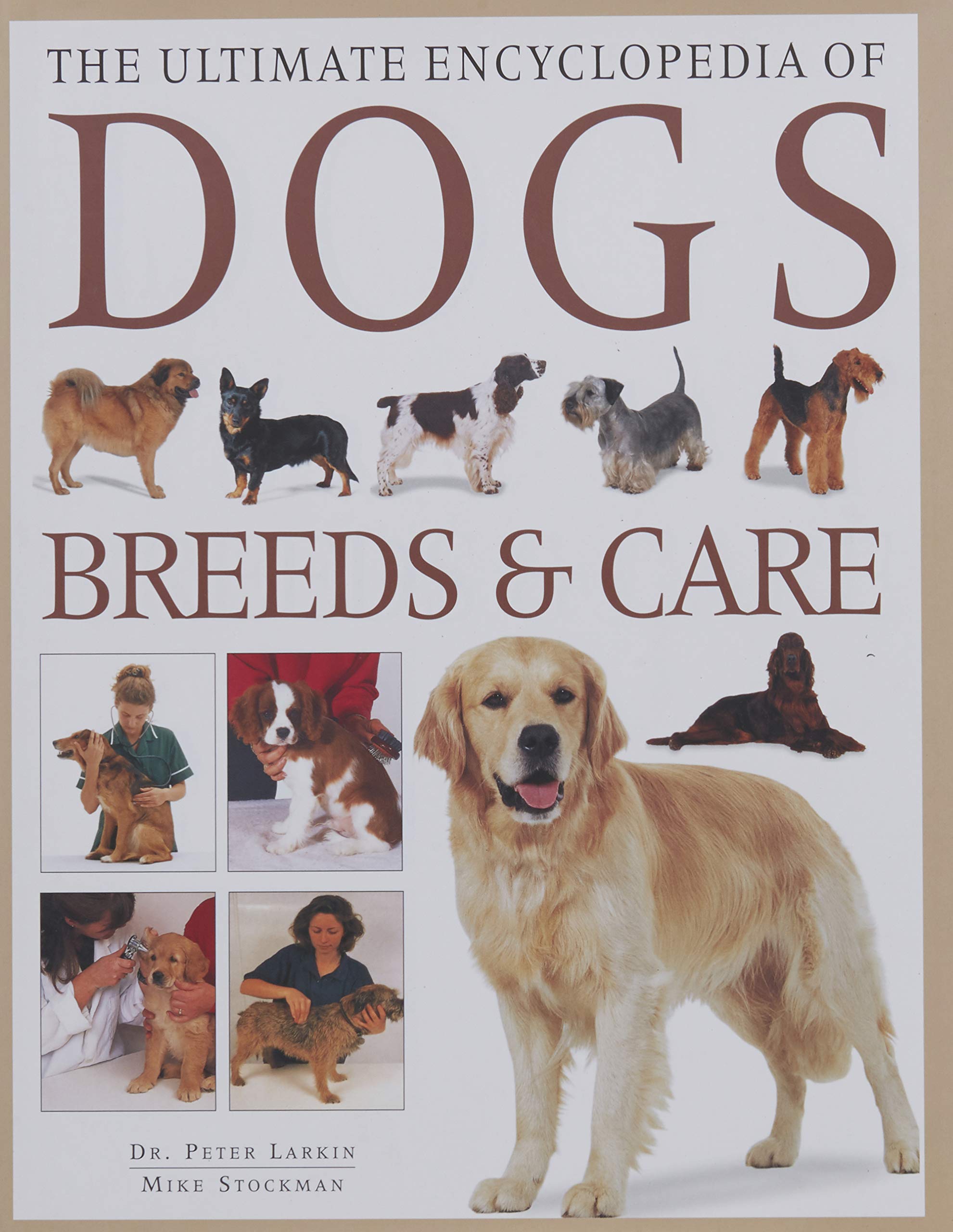 The Ultimate Encyclopedia of Dogs, Dog Breeds and Dog Care Reference Books
