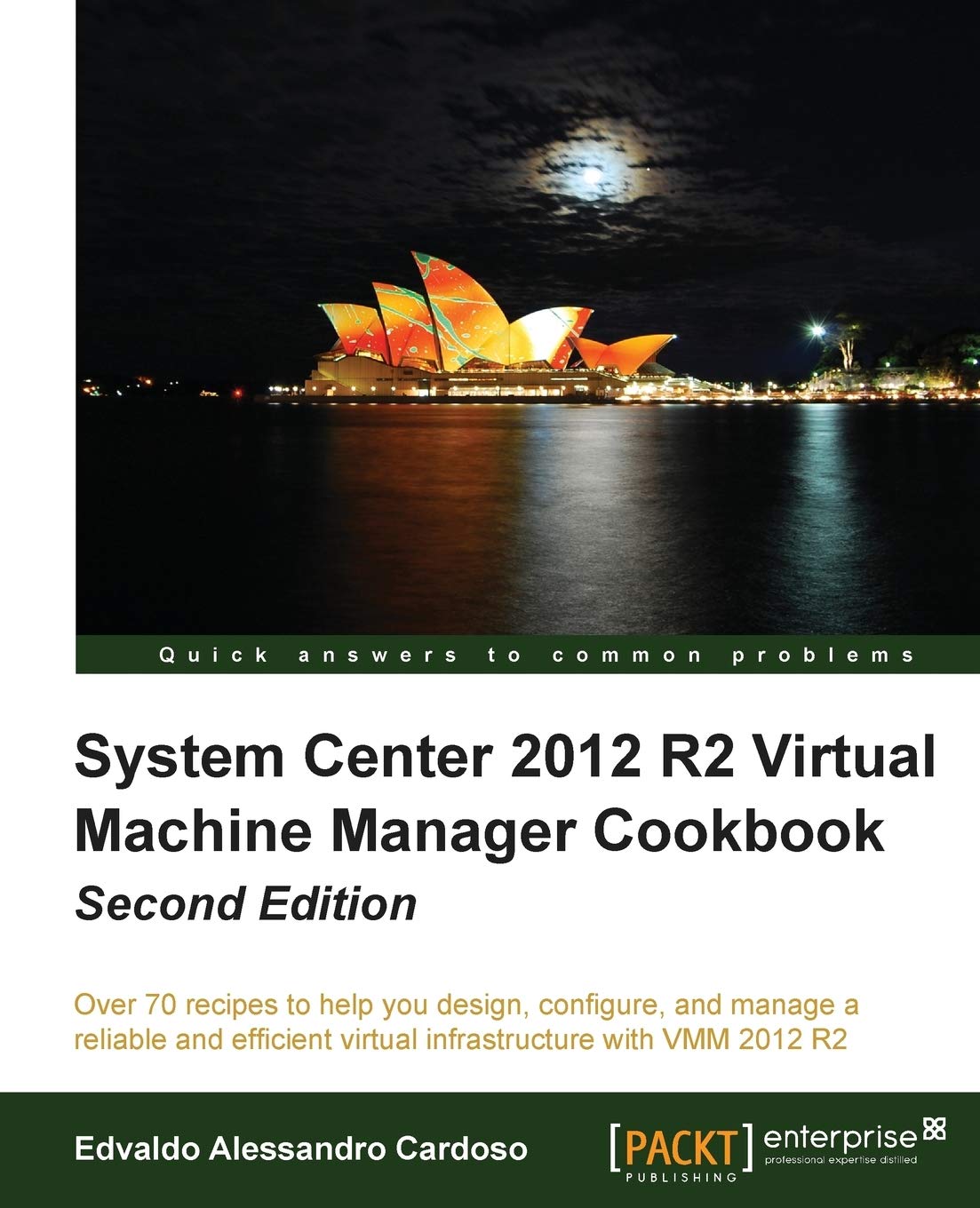 System Center 2012 R2 Virtual Machine Manager Cookbook (English Edition) Computer Science