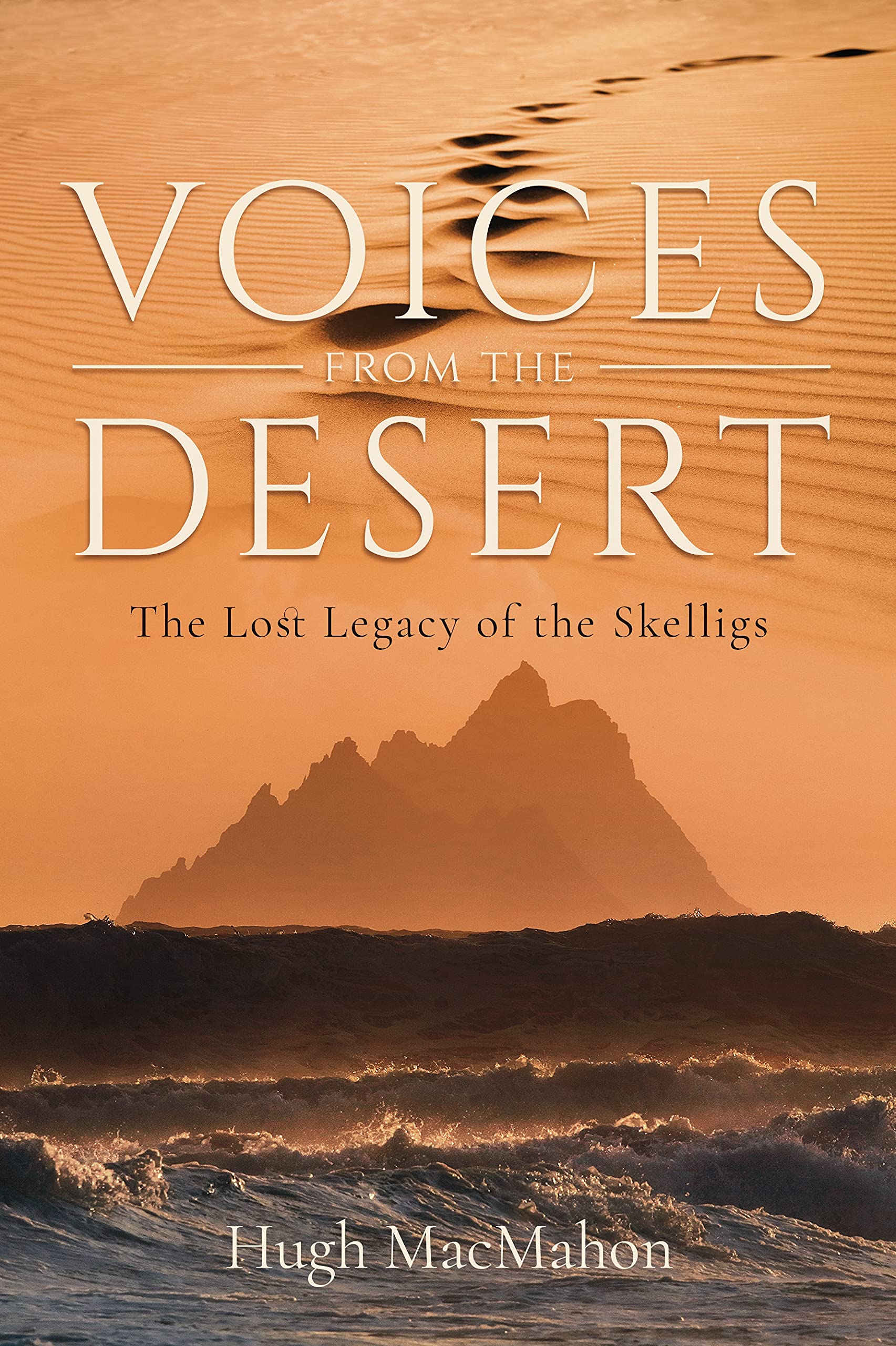 Voices from the Desert: The Lost Legacy of the Skelligs book