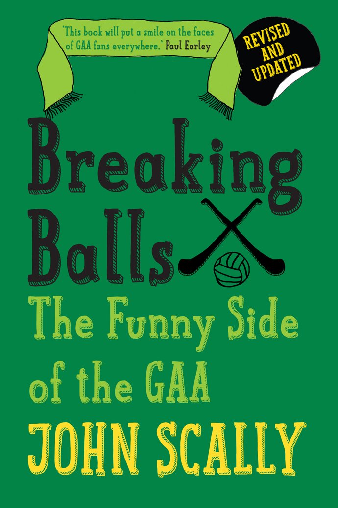 Breaking Balls: The Funny Side of the Gaa book
