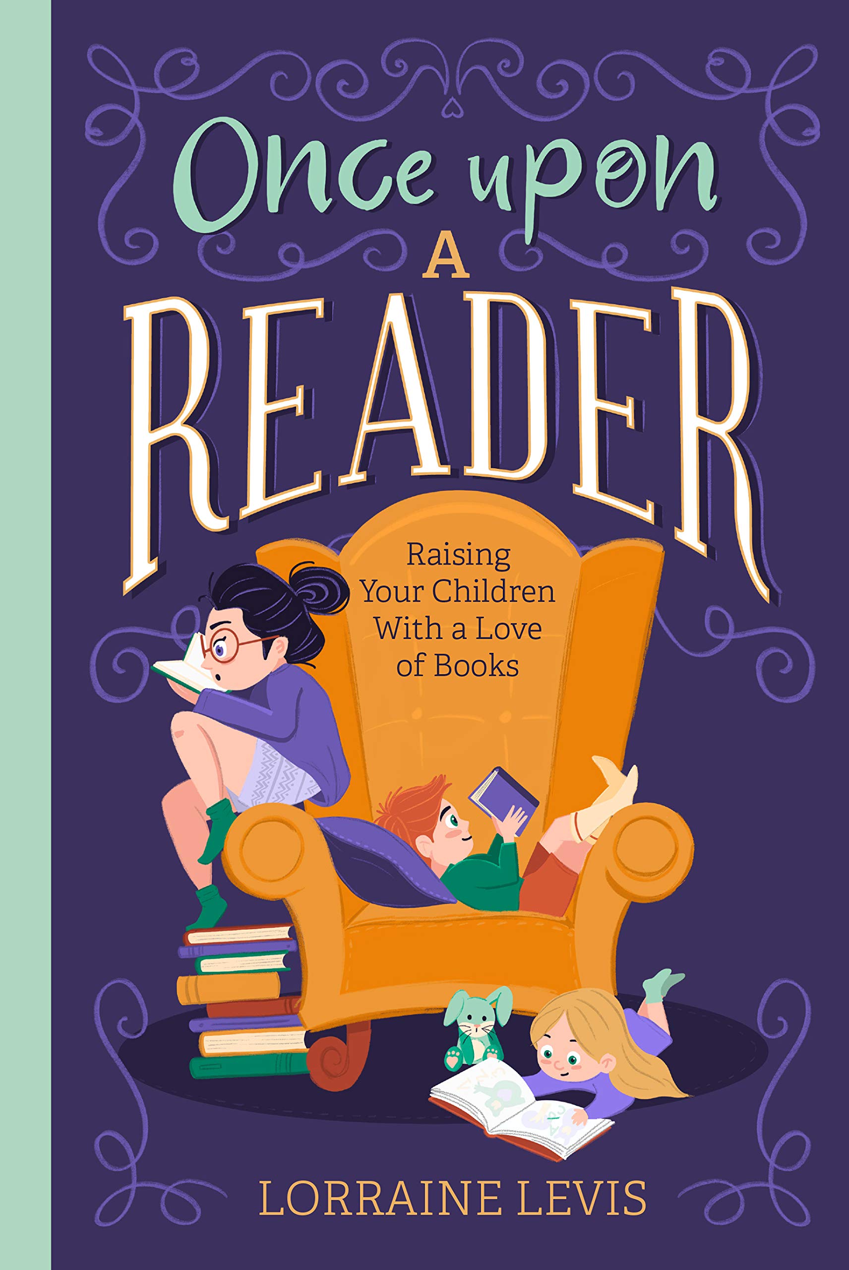 Once upon a Reader: Raising Your Children With a Love of Books book