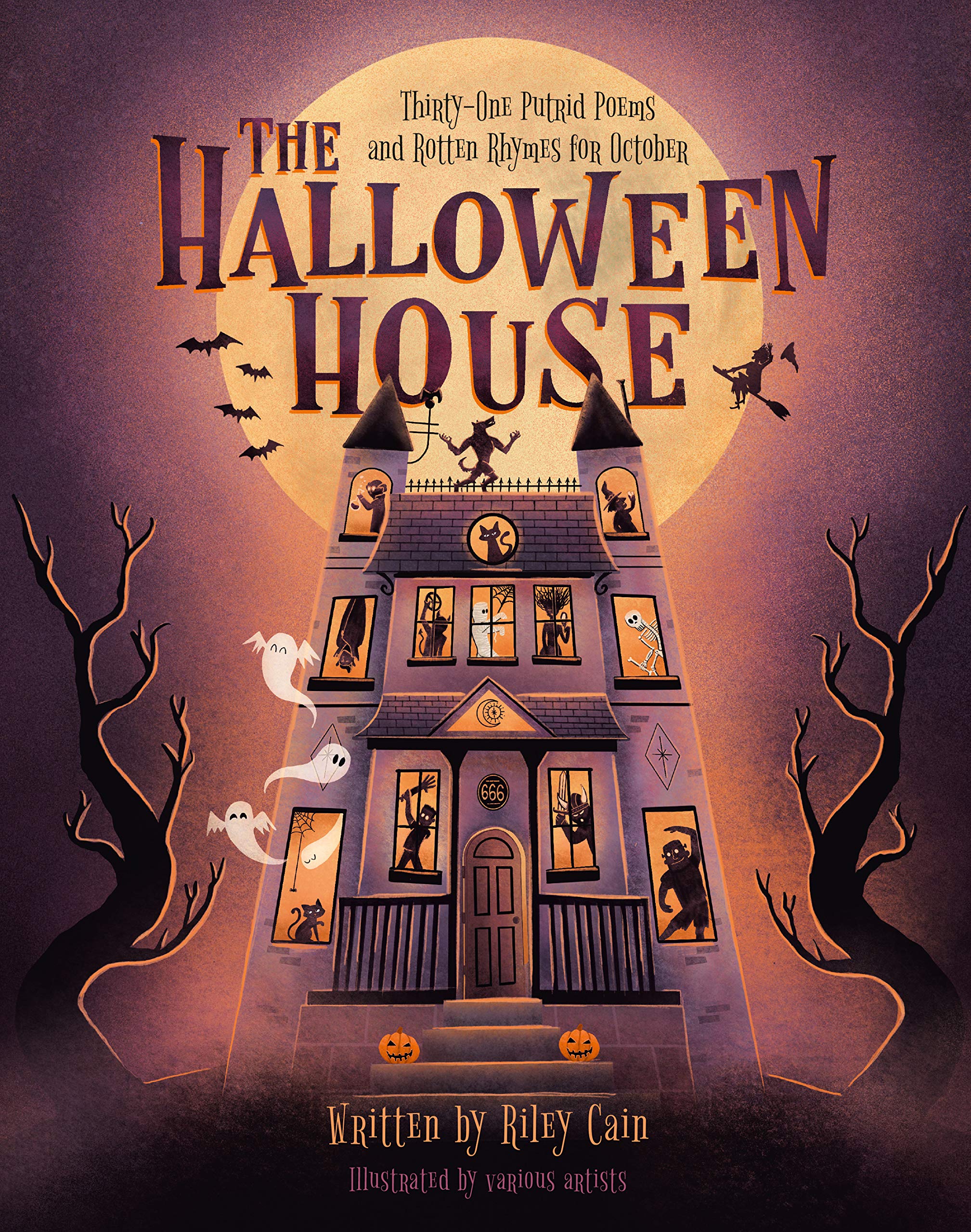 The Halloween House: Thirty-One Putrid Poems and Rotten Rhymes for October book