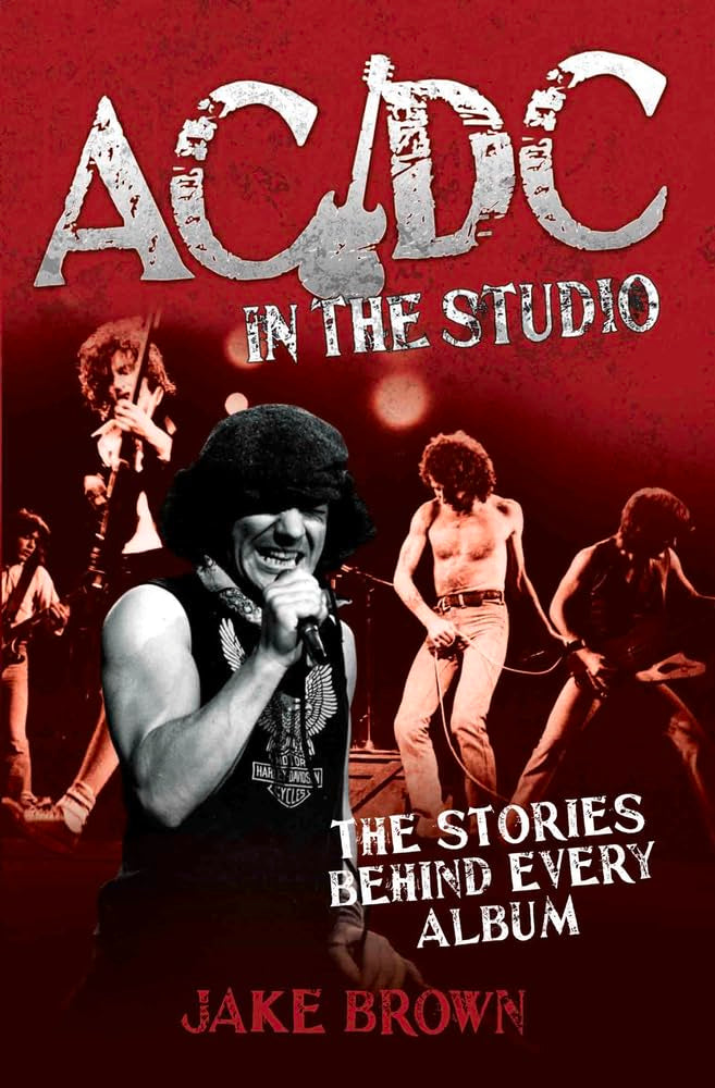 AC/DC in the Studio: The Stories Behind Every Album book