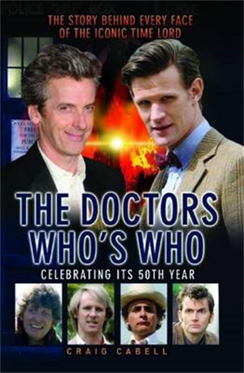 Doctors - Who's Who?: The Story Behind Every Face of the Iconic Time Lord Social Sciences