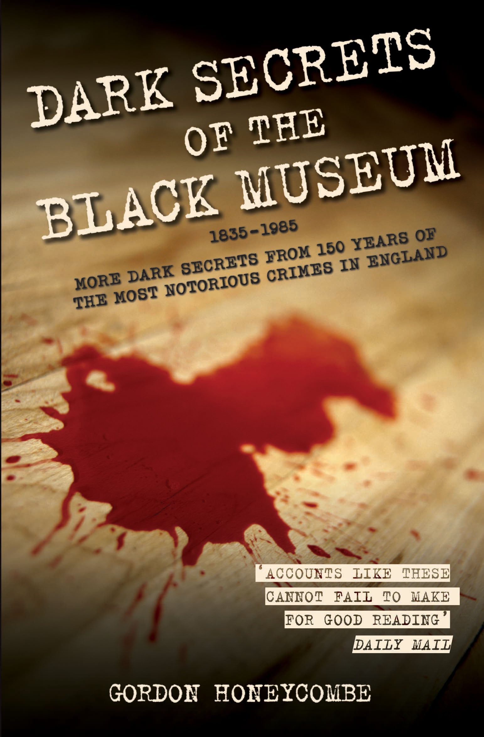 Dark Secrets of the Black Museum: 1835-1985 Crime & Thrillers