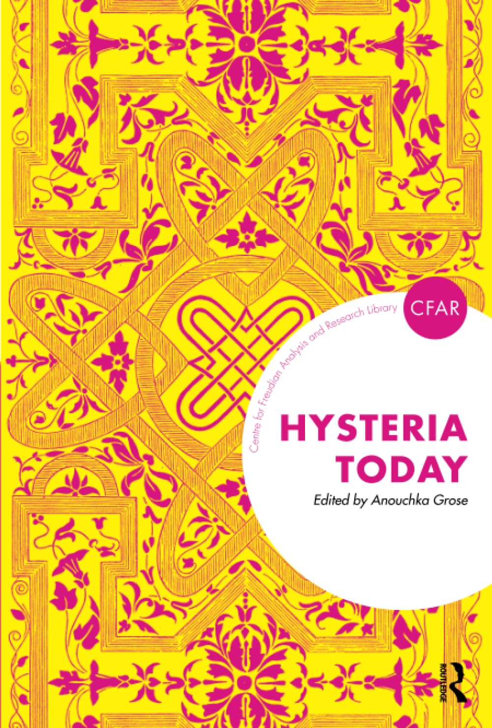 Hysteria Today (The Centre for Freudian Analysis and Research Library) Medicine