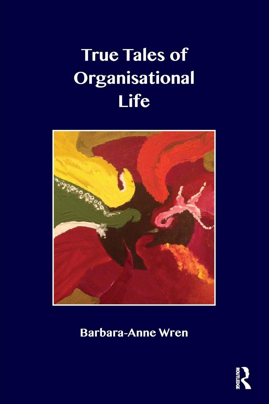 True Tales of Organisational Life book