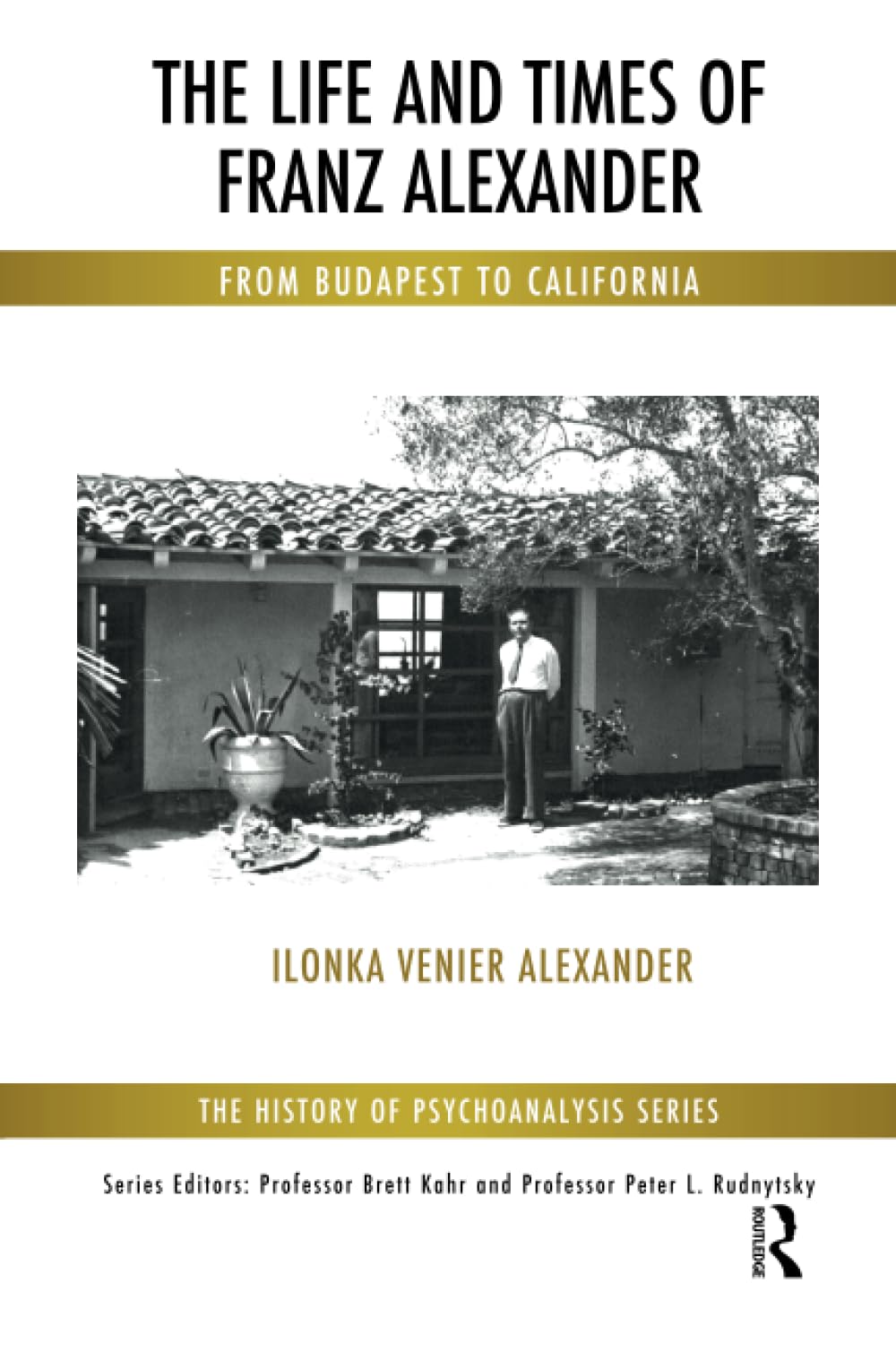 The Life and Times of Franz Alexander book