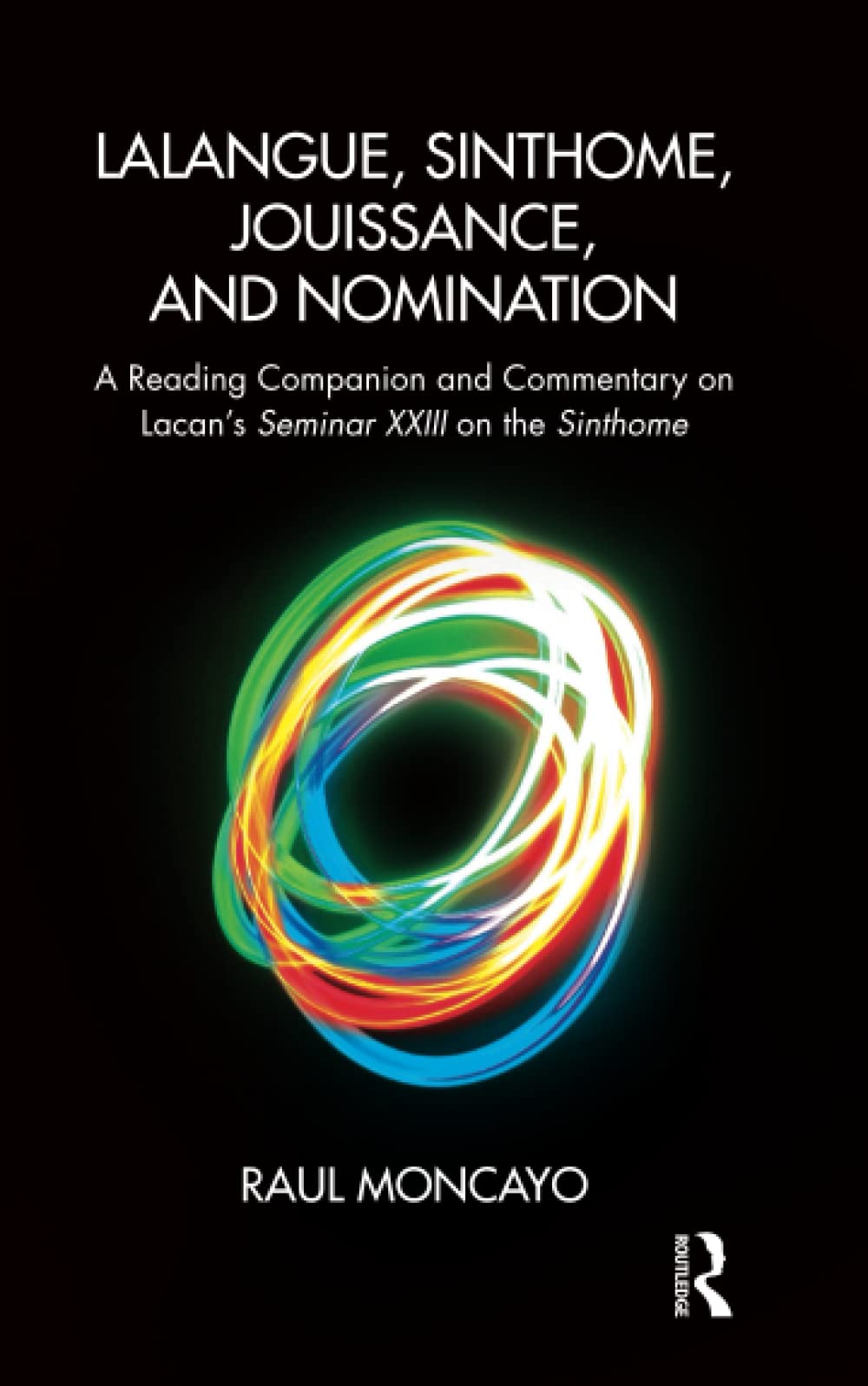 Lalangue, Sinthome, Jouissance, and Nomination Philosophy