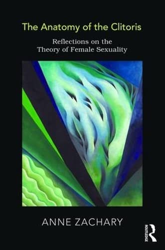 The Anatomy of the Clitoris: Reflections on the Theory of Female Sexuality Medicine