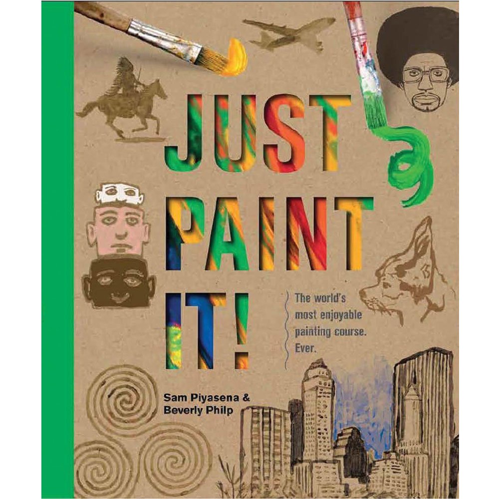 Just Paint It!: The World's Most Enjoyable Painting Course. Ever. Film, Art & Culture