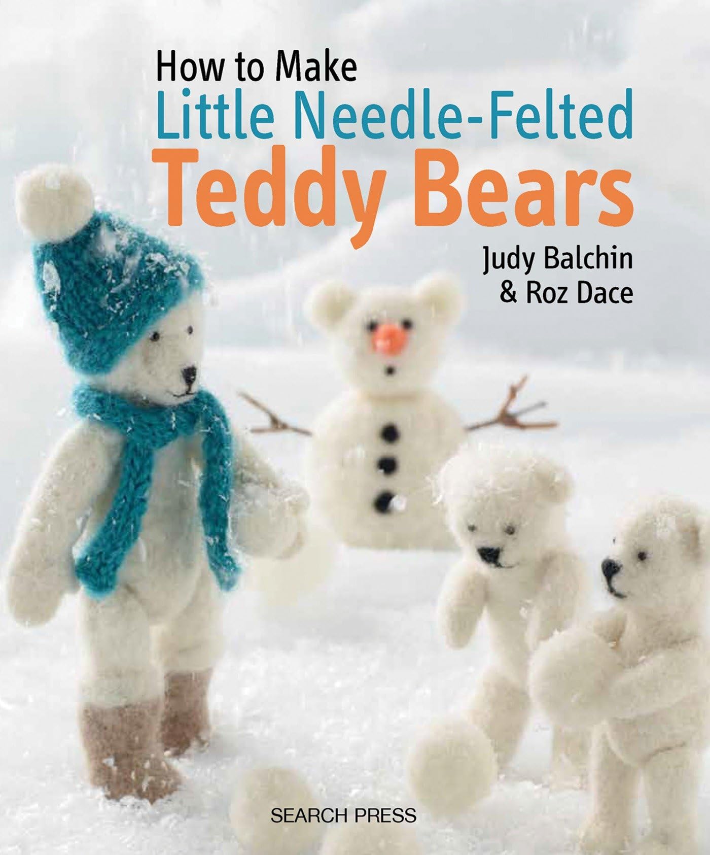 How To Make Little Needle-Felted Teddy Bears book