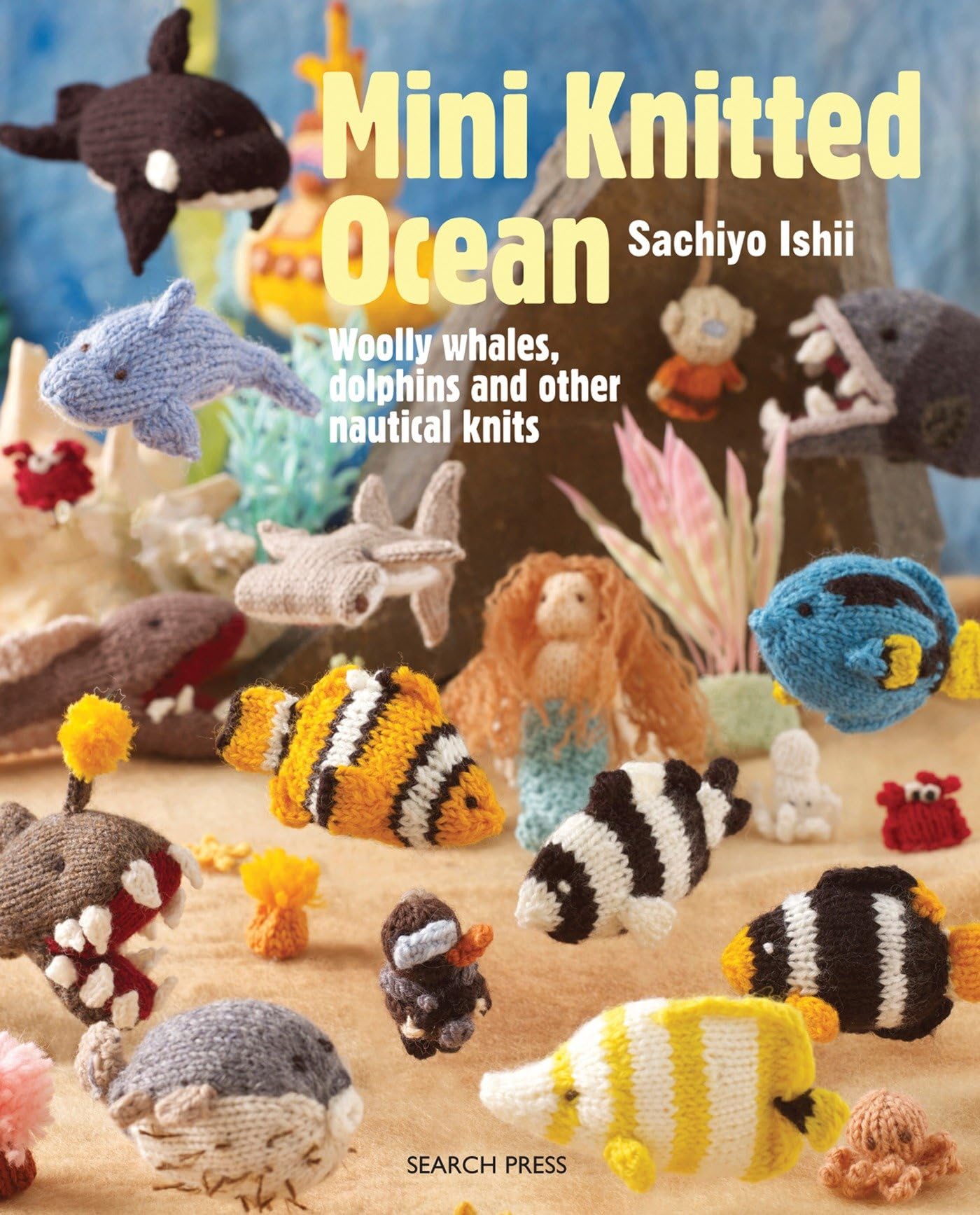 Mini Knitted Ocean: Woolly Whales, Dolphins and Other Nautical Knits book