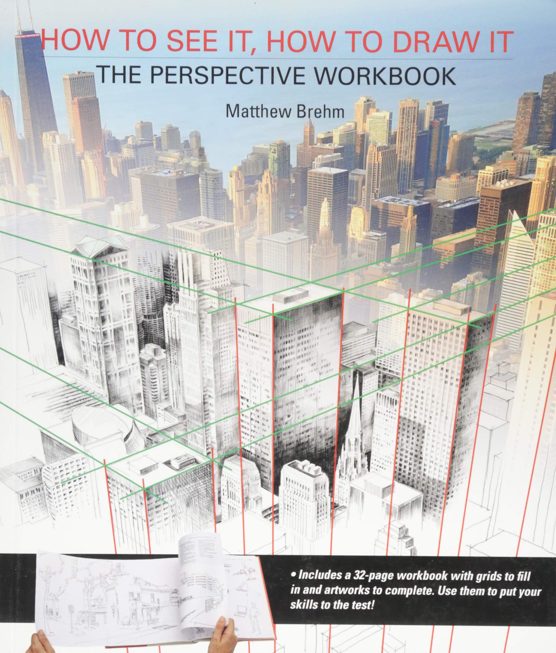 How to See It, How to Draw It: The Perspective Workbook: Unique Exercises with More Than 100 Vanishing Points to Figure out Film, Art & Culture