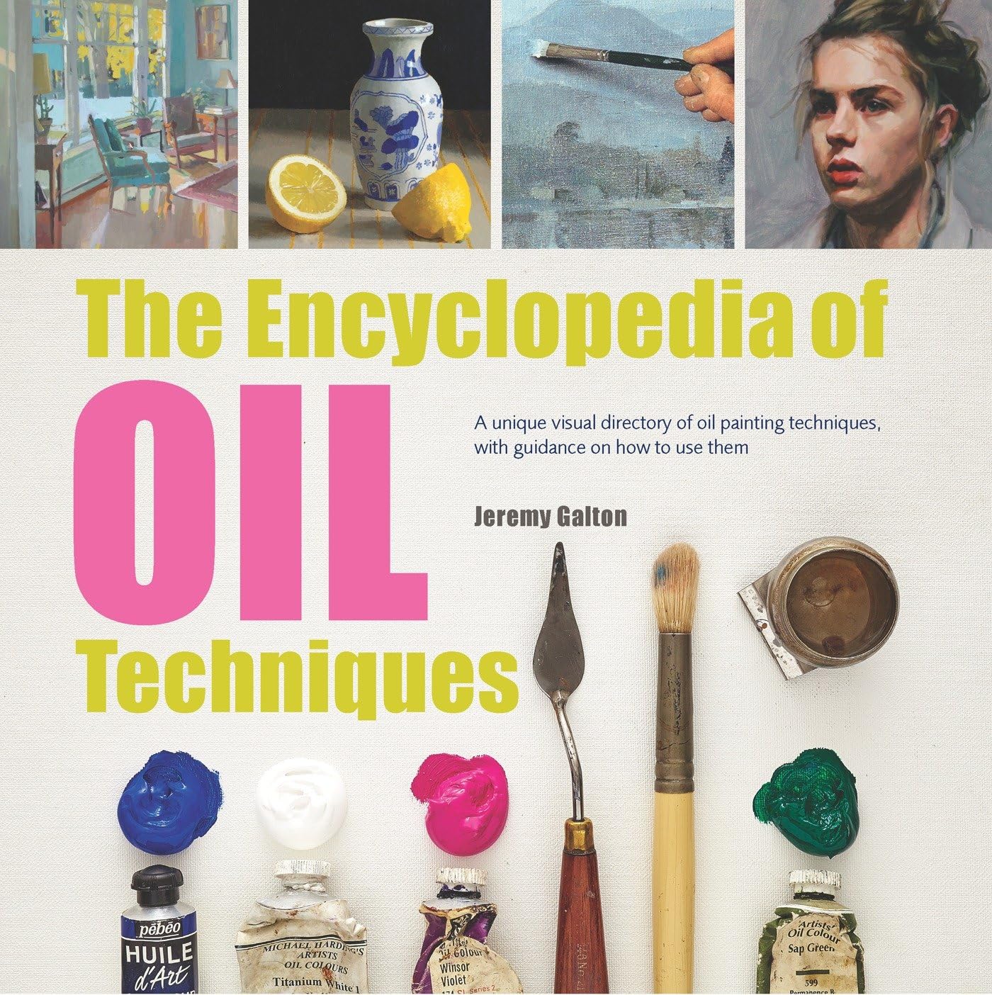 The Encyclopedia of Oil Painting Techniques book