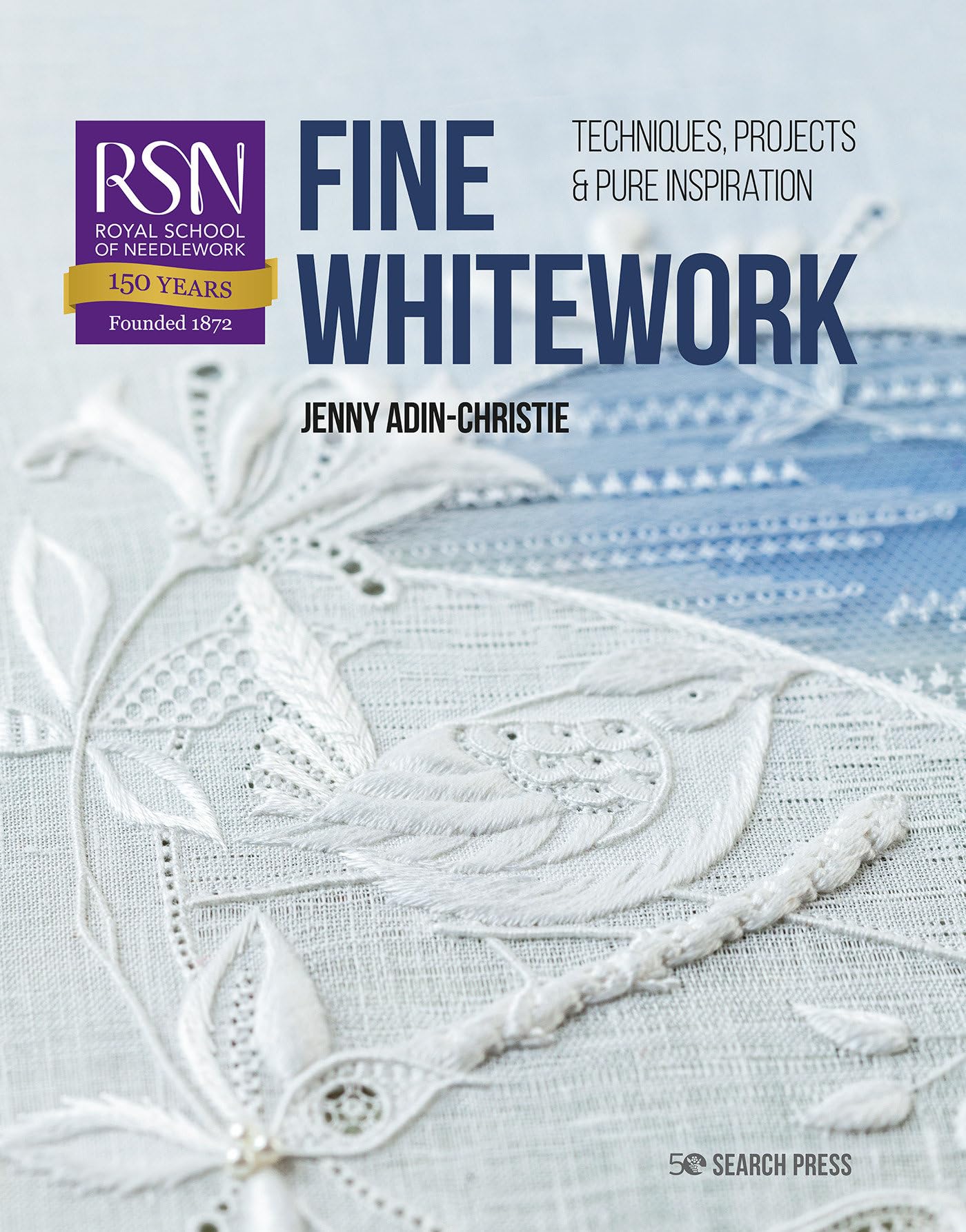 Fine Whitework: Techniques, Projects & Pure Inspiration (Royal School of Needlework Guides) Film, Art & Culture