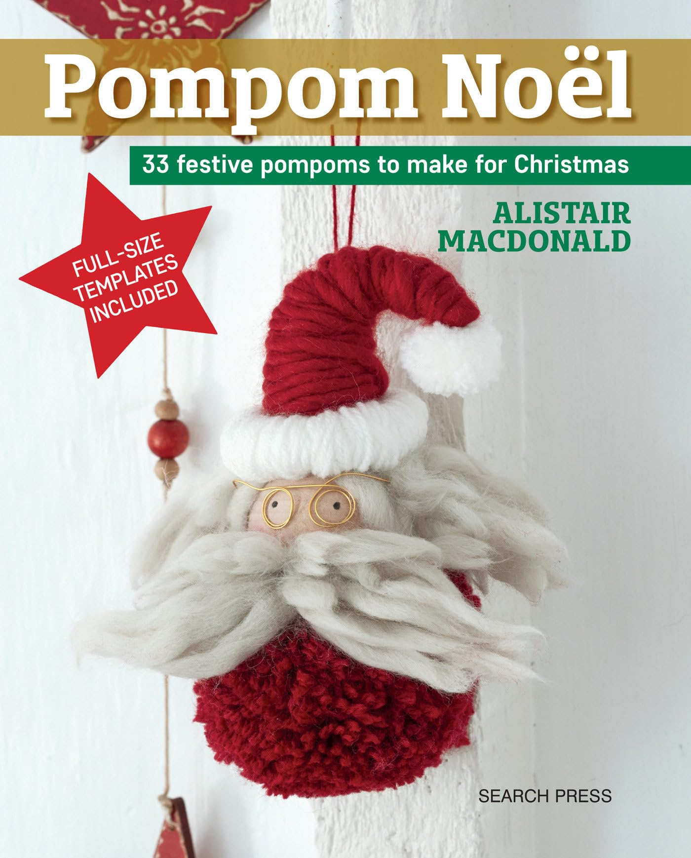 Pompom Noel: 33 Festive Pompoms to Make for Christmas Hobbies & Crafts