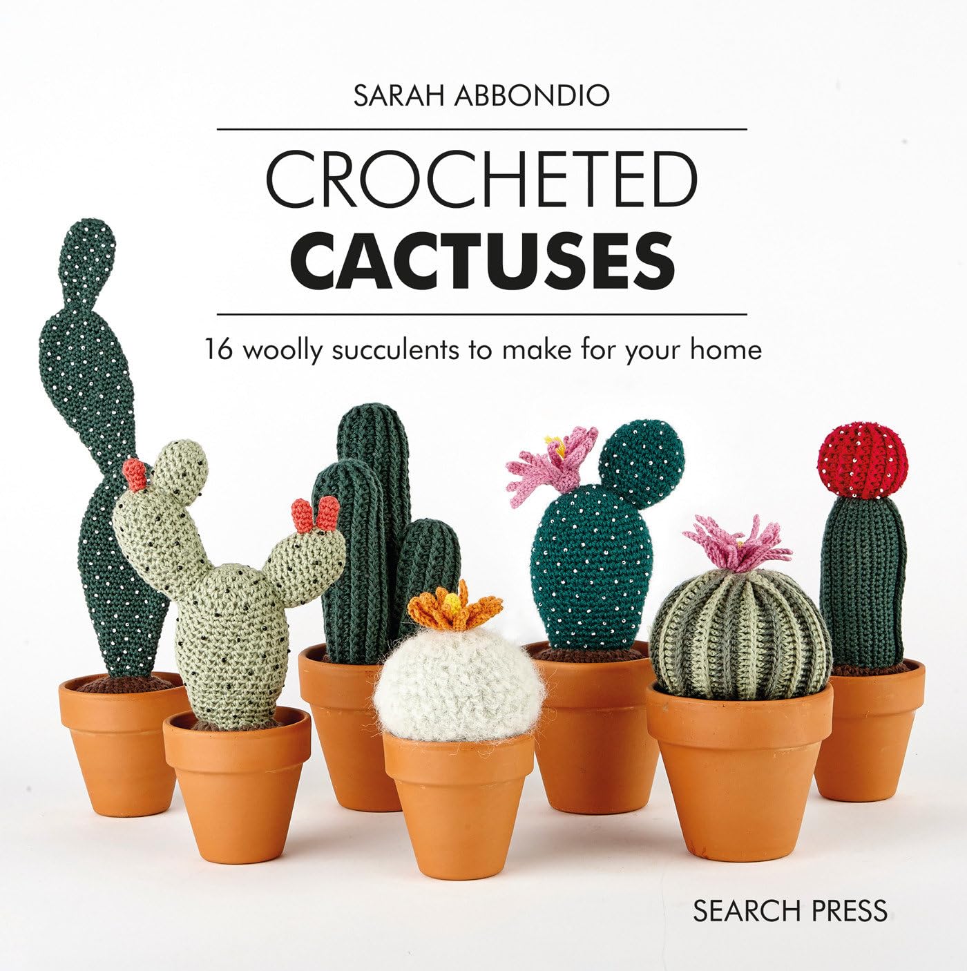 Crocheted Cactuses: 16 Woolly Succulents to Make for Your Home Hobbies & Crafts