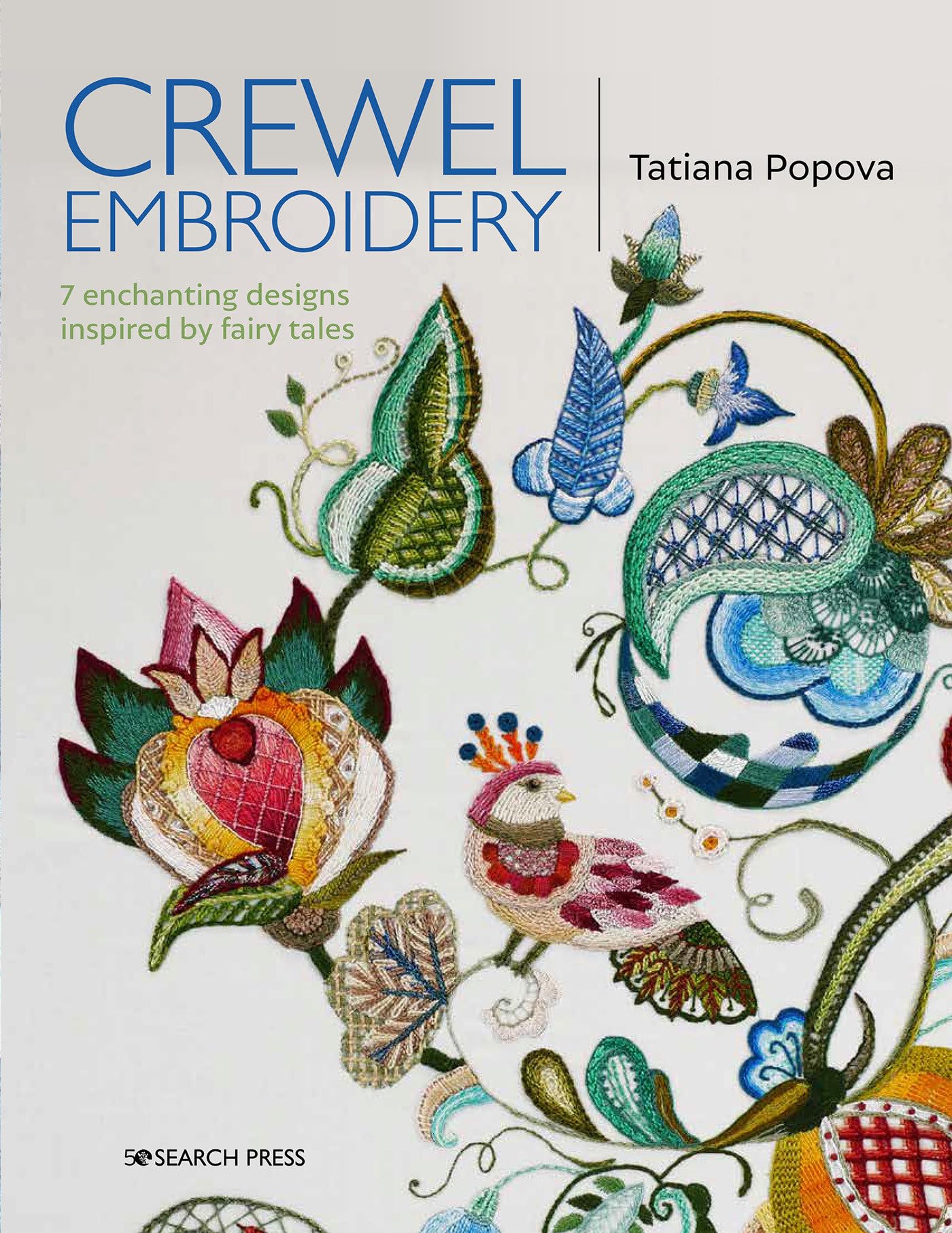 Crewel Embroidery: 7 Enchanting Designs Inspired by Fairy Tales book