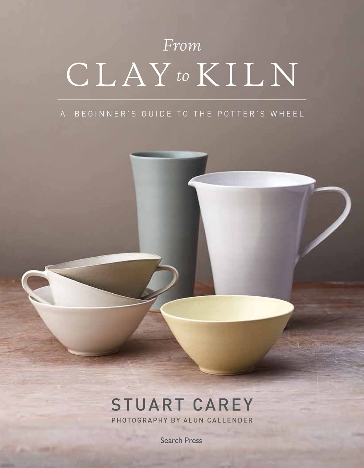 From Clay to Kiln: A Beginner’s Guide to the Potter’s Wheel book