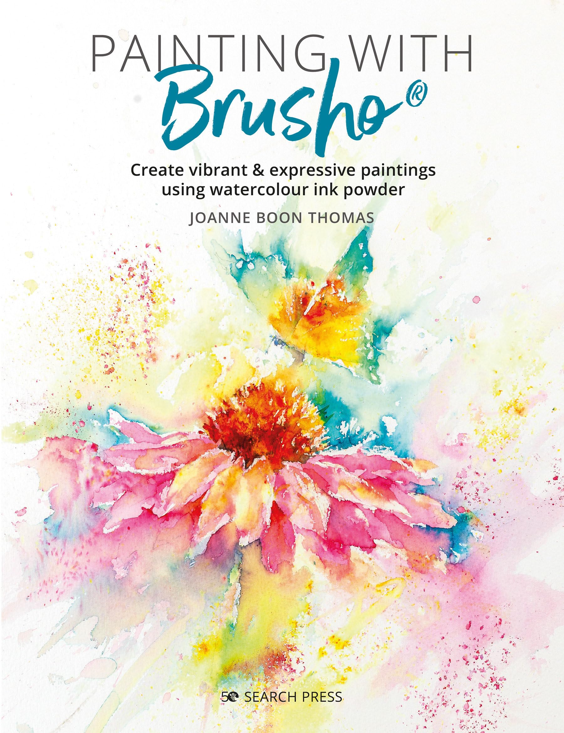 Painting With Brusho: Create Vibrant & Expressive Paintings Using Watercolour Ink Powder Film, Art & Culture
