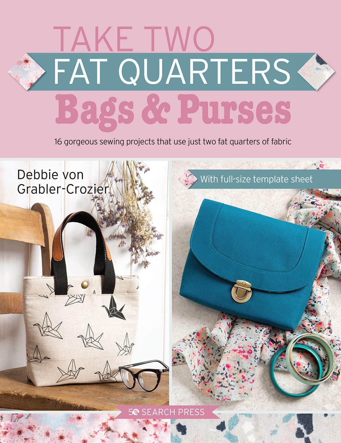 Bags & Purses: 16 Gorgeous Sewing Projects That Use Just Two Fat Quarters of Fabric (Take Two Fat Quarters) Film, Art & Culture
