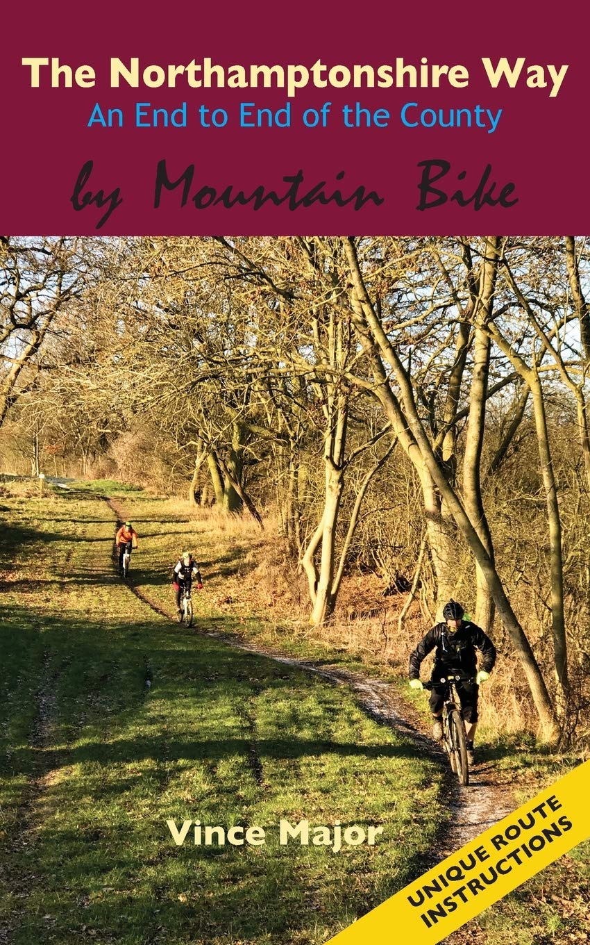 The Northamptonshire Way: An End to End of the County by Mountain Bike Leisure, Home & Garden