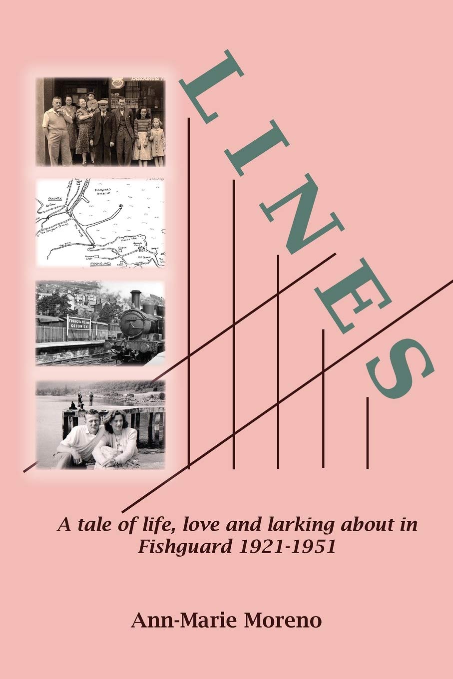 Lines: A tale of life, love and larking about in Fishguard 1921-1951 Memories