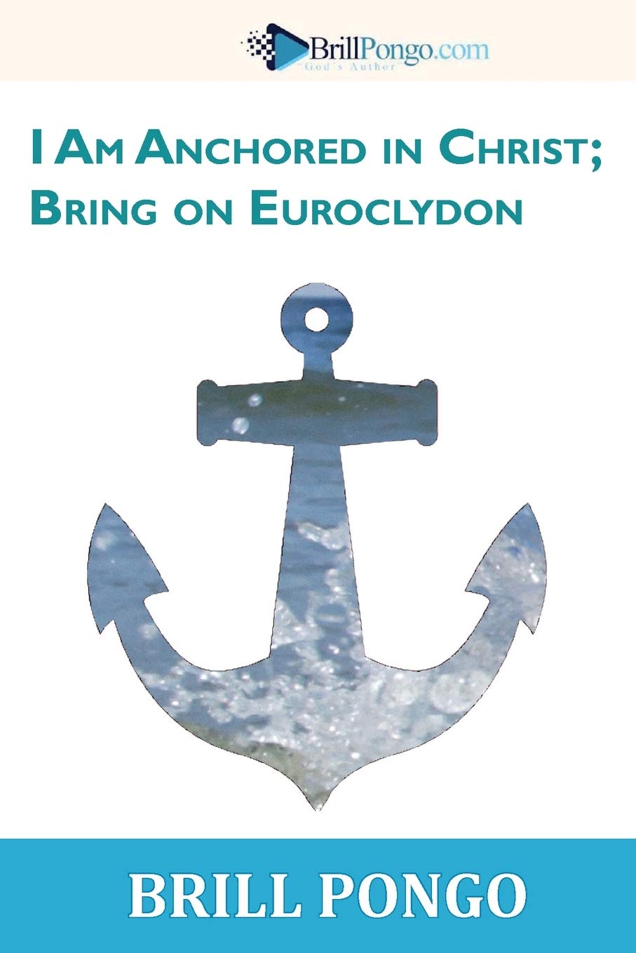 I Am Anchored in Christ; Bring on Euroclydon Social Sciences