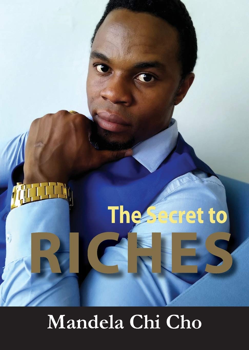 The Secret to Riches Business, Finance & Career