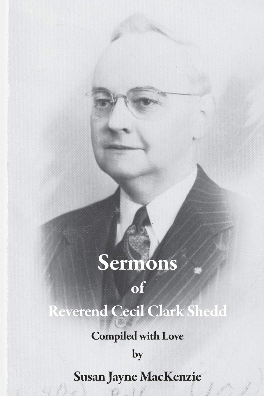 Sermons of Reverend Cecil Clark Shedd Religion & Esotericism