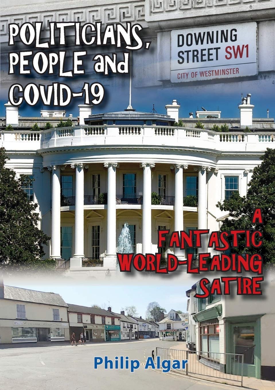 Politicians, People and Covid-19: A Fantastic World-Leading Satire Humour & Satire