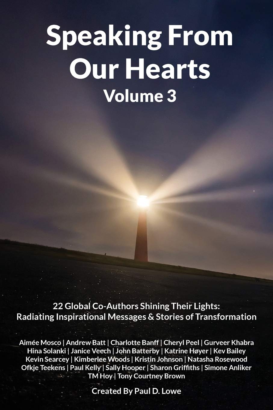 Speaking From Our Hearts Volume 3: 22 Global Co-Authors Shining Their Lights: Radiating Inspirational Messages & Stories of Transformation Business, Finance & Career