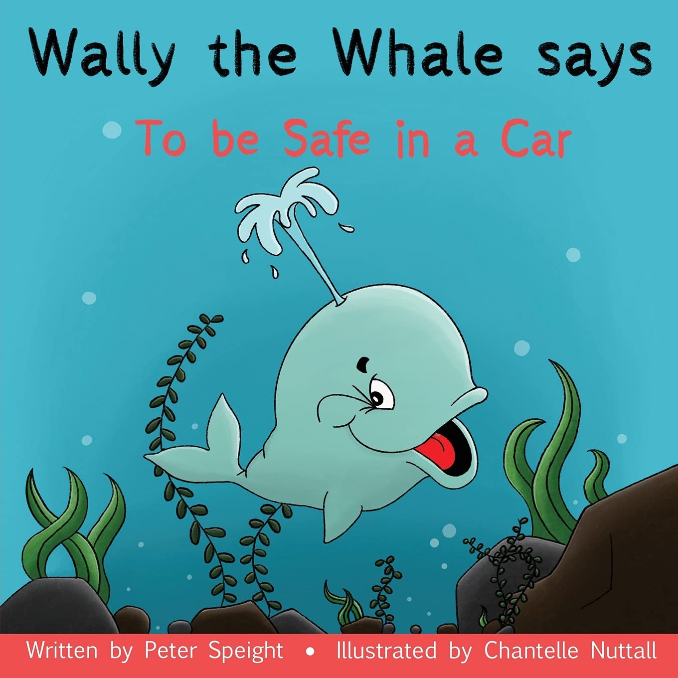 Wally the Whale Says: To be Safe in a Car (Wally the Whales Says, Band 5) Non-fiction