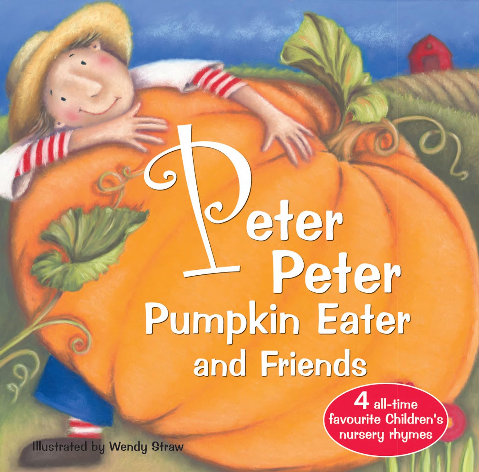 Peter Peter Pumpkin Eater and Friends (Favourite Nursery Rhymes) (20 Favourite Nursery Rhymes) Non-fiction