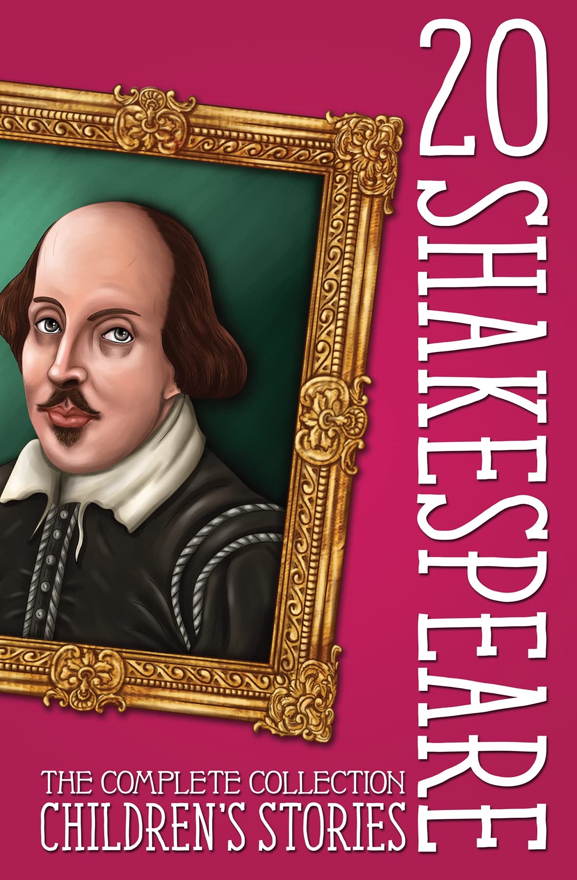 20 Shakespeare Children's Stories: The Complete Collection (20 Shakespeare Children's Stories (Easy Classics)) Fairy Tales & Legends