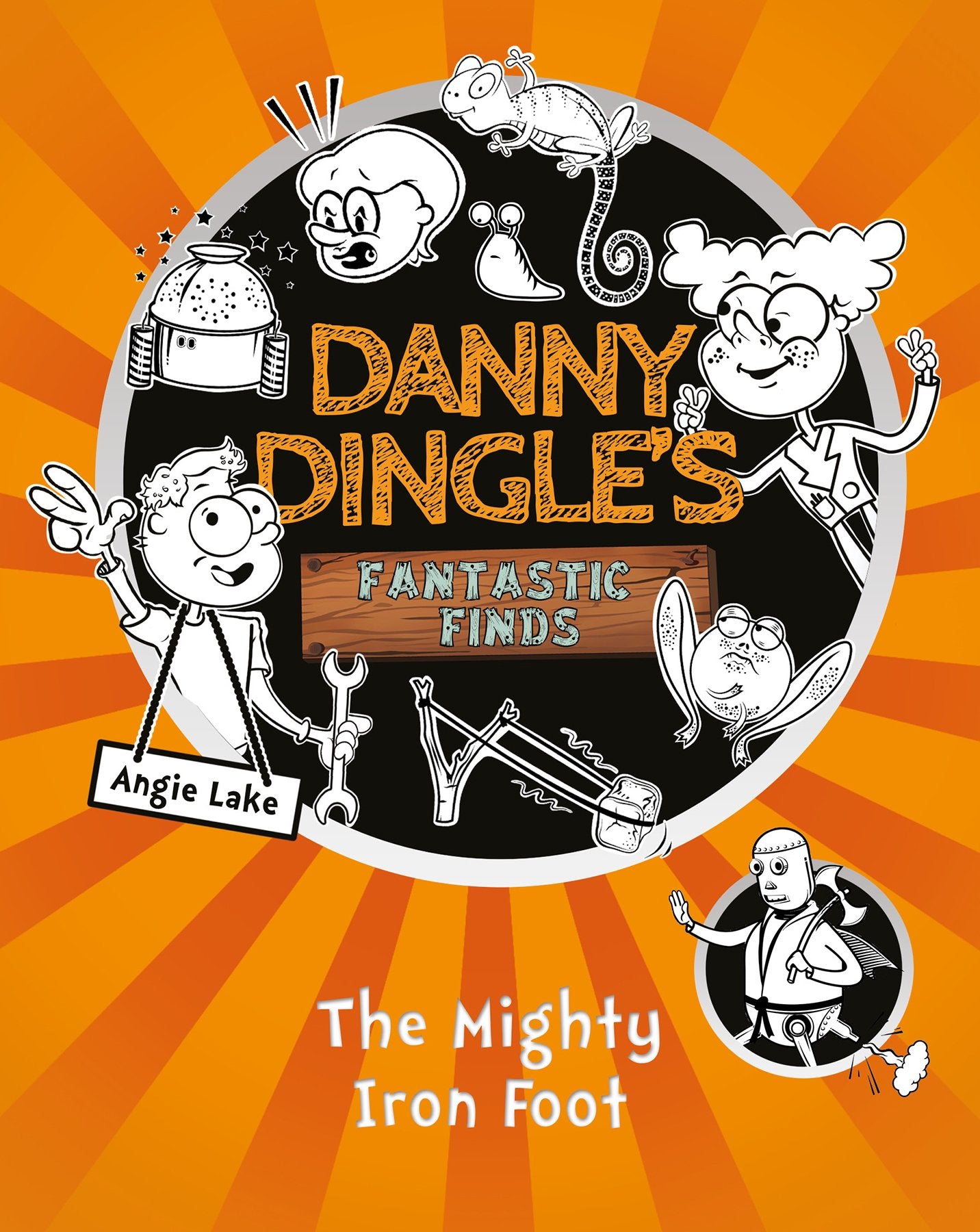 The Mighty Iron Foot (Danny Dingle's Fantastic Finds, Book 4) book